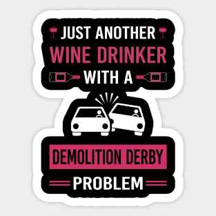 Wine Drinker Demolition Derby Sticker